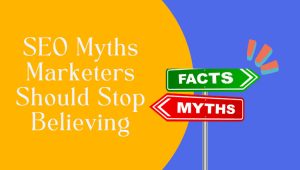 SEO Myths To Ignore