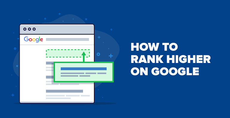 How To Rank Higher On Google