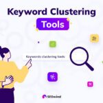 Top Keyword Clustering Tools